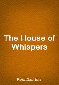 The House of Whispers (Ŀ̹)