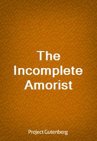 The Incomplete Amorist (Ŀ̹)