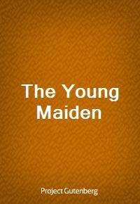 The Young Maiden (Ŀ̹)