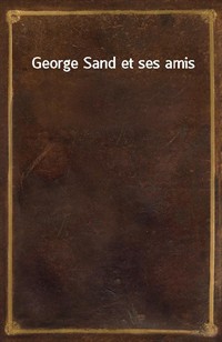 George Sand et ses amis (커버이미지)