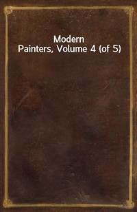 Modern Painters, Volume 4 (of 5) (Ŀ̹)