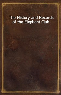 The History and Records of the Elephant Club (Ŀ̹)