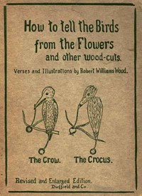 How to tell the Birds from the Flowers, and other Wood-cutsA Revised Manual of Flornithology for Beginners (커버이미지)