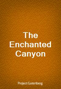 The Enchanted Canyon (Ŀ̹)