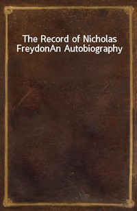 The Record of Nicholas FreydonAn Autobiography (Ŀ̹)