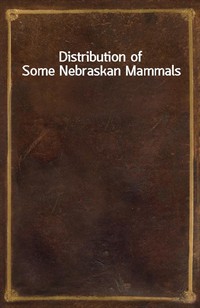 Distribution of Some Nebraskan Mammals (커버이미지)