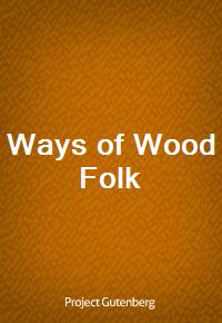 Ways of Wood Folk (Ŀ̹)