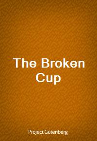 The Broken Cup (Ŀ̹)