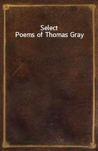 Select Poems of Thomas Gray (Ŀ̹)