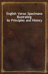 English Verse: Specimens Illustrating its Principles and History (커버이미지)