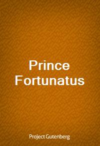 Prince Fortunatus (Ŀ̹)