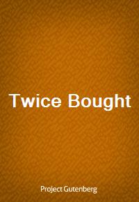 Twice Bought (Ŀ̹)