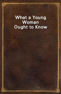 What a Young Woman Ought to Know (Ŀ̹)