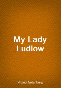 My Lady Ludlow (Ŀ̹)