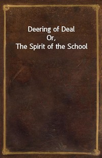 Deering of DealOr, The Spirit of the School (커버이미지)