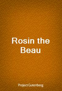 Rosin the Beau (Ŀ̹)