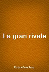 La gran rivale (Ŀ̹)