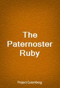 The Paternoster Ruby (Ŀ̹)