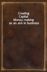 Creating CapitalMoney-making as an aim in business (커버이미지)