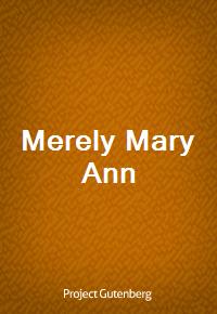 Merely Mary Ann (Ŀ̹)