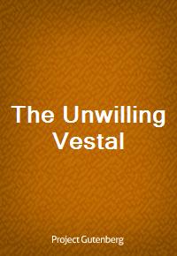 The Unwilling Vestal (Ŀ̹)