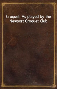 Croquet: As played by the Newport Croquet Club (커버이미지)
