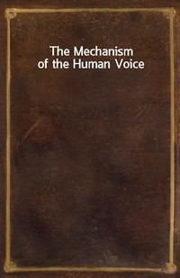 The Mechanism of the Human Voice (Ŀ̹)