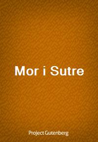 Mor i Sutre (Ŀ̹)