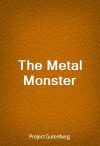 The Metal Monster (Ŀ̹)