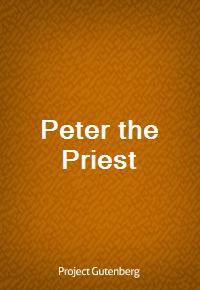 Peter the Priest (Ŀ̹)