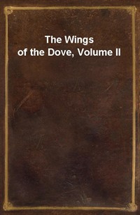 The Wings of the Dove, Volume II (Ŀ̹)