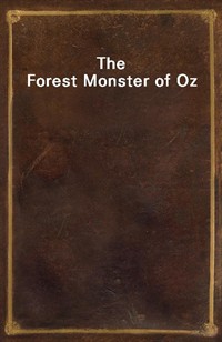 The Forest Monster of Oz (Ŀ̹)