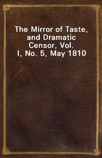 The Mirror of Taste, and Dramatic Censor, Vol. I, No. 5, May 1810 (커버이미지)