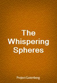 The Whispering Spheres (Ŀ̹)