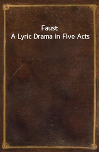 Faust: A Lyric Drama in Five Acts (커버이미지)