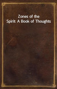 Zones of the Spirit: A Book of Thoughts (커버이미지)