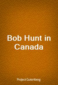 Bob Hunt in Canada (커버이미지)