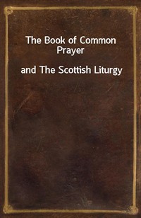 The Book of Common Prayerand The Scottish Liturgy (Ŀ̹)