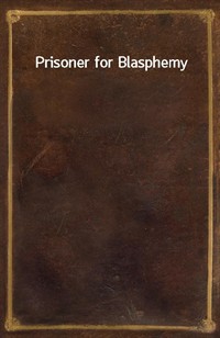 Prisoner for Blasphemy (Ŀ̹)