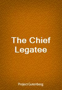 The Chief Legatee (Ŀ̹)