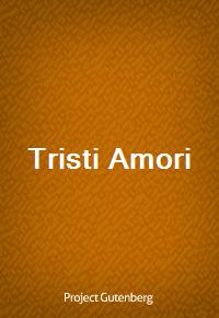 Tristi Amori (Ŀ̹)