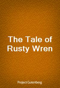 The Tale of Rusty Wren (Ŀ̹)