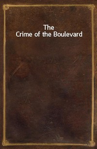 The Crime of the Boulevard (Ŀ̹)