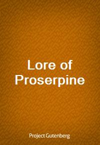 Lore of Proserpine (Ŀ̹)