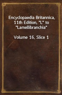 Encyclopaedia Britannica, 11th Edition,"L" to"Lamellibranchia"Volume 16, Slice 1 (커버이미지)