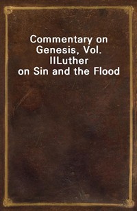 Commentary on Genesis, Vol. IILuther on Sin and the Flood (커버이미지)