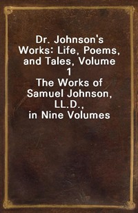 Dr. Johnson's Works: Life, Poems, and Tales, Volume 1The Works of Samuel Johnson, LL.D., in Nine Volumes (커버이미지)