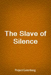 The Slave of Silence (Ŀ̹)