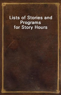 Lists of Stories and Programs for Story Hours (Ŀ̹)