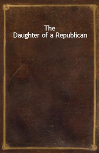 The Daughter of a Republican (Ŀ̹)